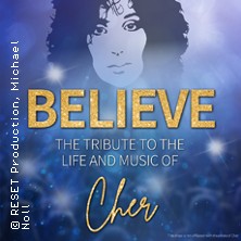 BELIEVE - The Tribute To The Life And Music Of Cher 16.04.2026 Stadttheater Emmerich