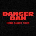 Danger Dan - Keine Angst Tour 2026