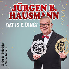 Jürgen B. Hausmann: 25 Jahre - Dat is e Ding! 28.01.2027 BÜRGERHAUS REES